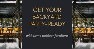 Get Your Backyard Party-Ready With Outdoor Furniture